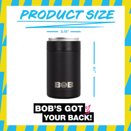 BOB THE COOLER CO - 12oz "Bob's Chillin" Short Double Wall Vacuum Insulated Can Cooler, Stainless Steel Can Cooler for Camping, Beverages, Drink, Beer, Beach & More