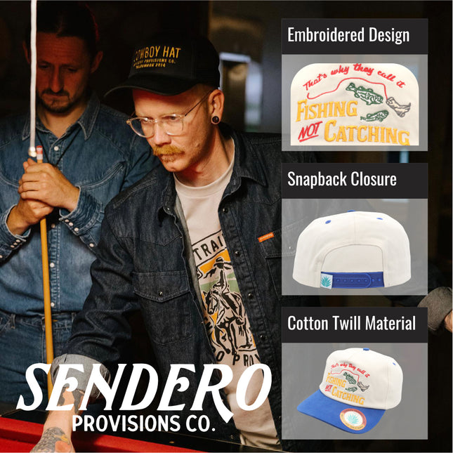 Sendero Provisions Co. Not Catching Hat - 5-Panel Snapback Cap with Embroidered "That's Why They Call It Fishing Not Catching", Cotton Twill, Adjustable Fit, Humorous Fishing Outdoor Hat
