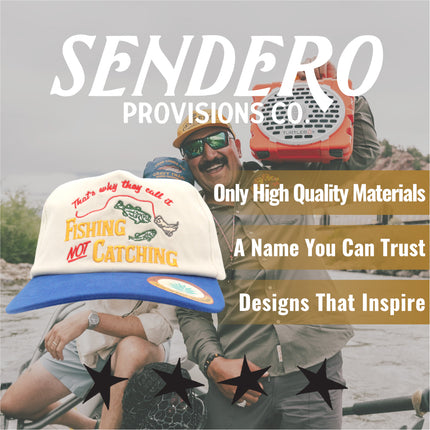 Sendero Provisions Co. Not Catching Hat - 5-Panel Snapback Cap with Embroidered "That's Why They Call It Fishing Not Catching", Cotton Twill, Adjustable Fit, Humorous Fishing Outdoor Hat